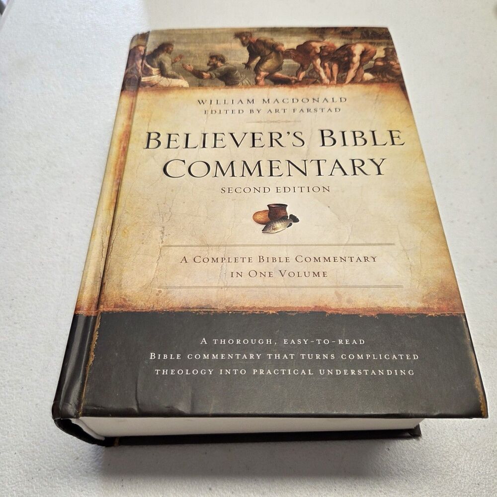 Believer's Bible Commentary Second Edition by William Macdonald Hardcover